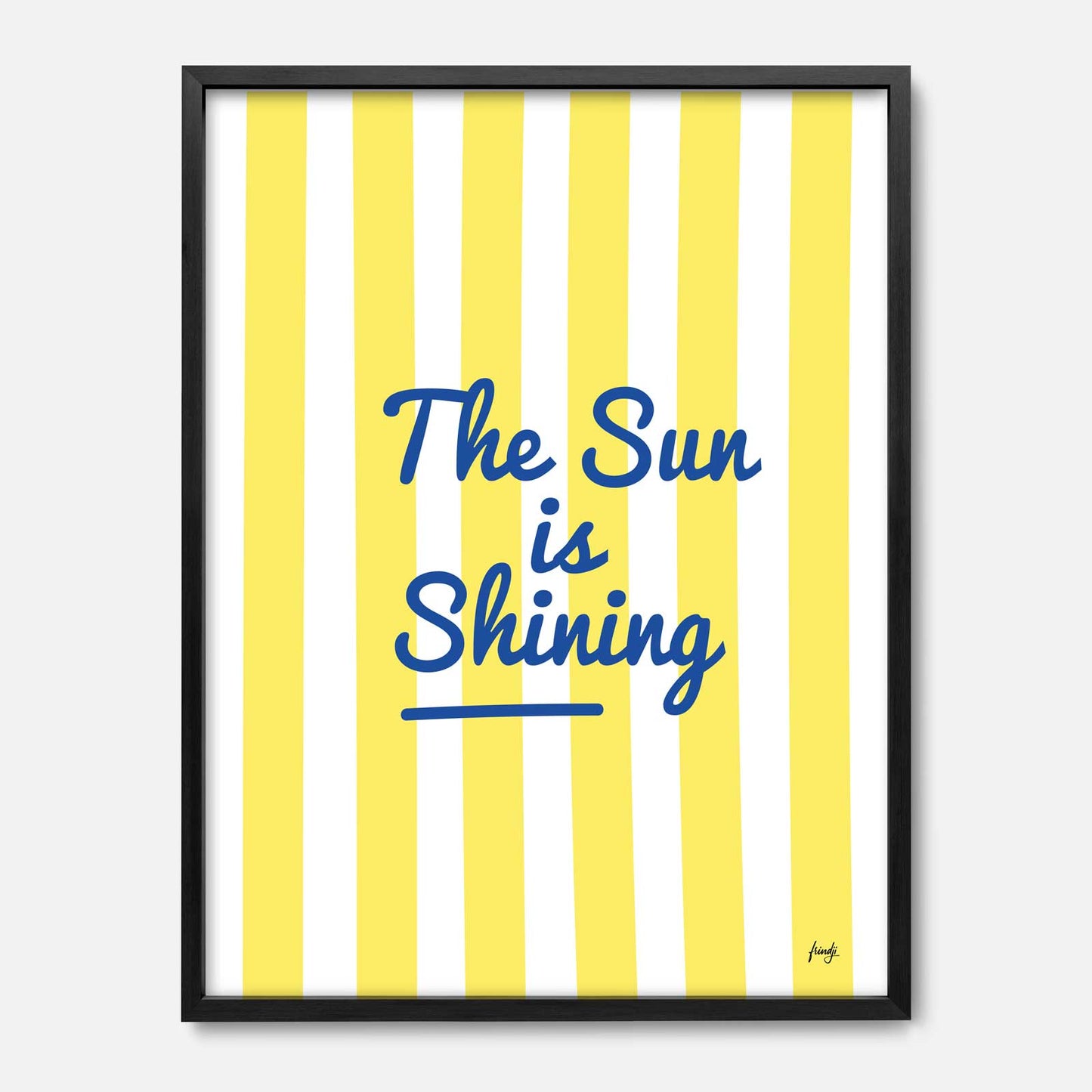 Affiche The sun is shining